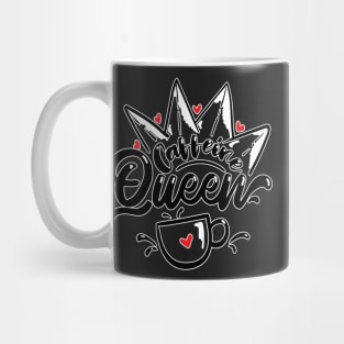 Caffeine Queen Coffee lover Mug